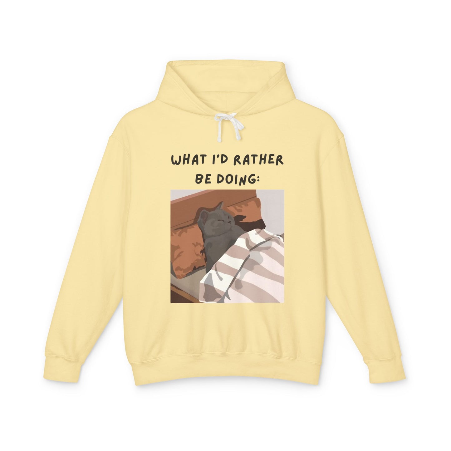 Lightweight Hooded Sweatshirt - 'What I'd Rather Be Doing' Cat Design