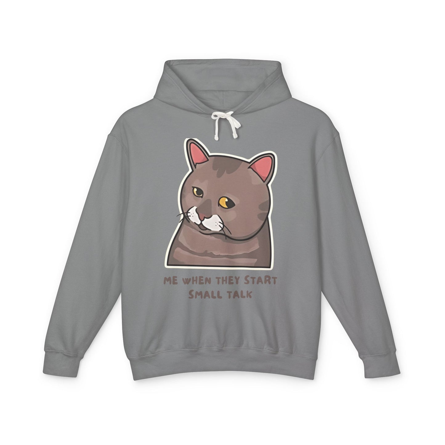 Funny Cat Hoodie - 'Me When They Start Small Talk' - Unisex Lightweight Sweatshirt