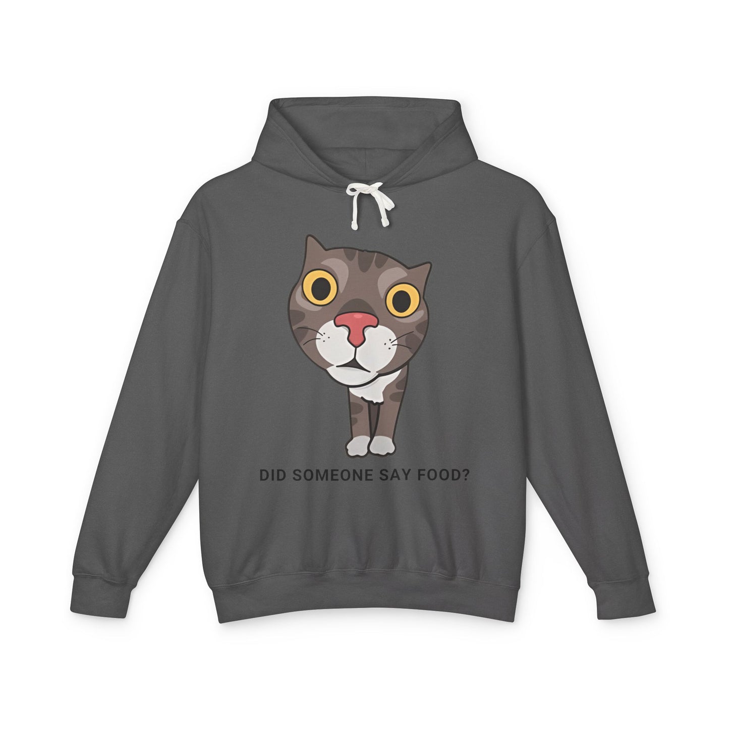 Funny Cat Hoodie - "Did Someone Say Food?" Unisex Lightweight Sweatshirt