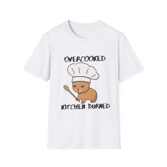 Funny Chef Cat T-Shirt - "Overcooked Kitchen Burned" - Unisex Softstyle