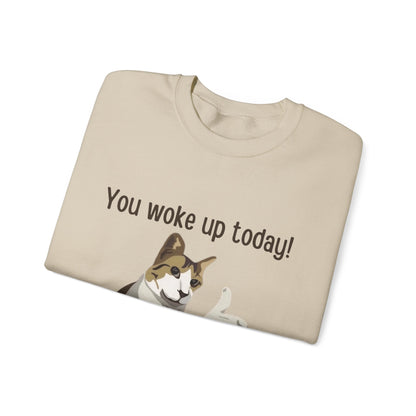 Proud Cat Crewneck Sweatshirt - You Woke Up Today!