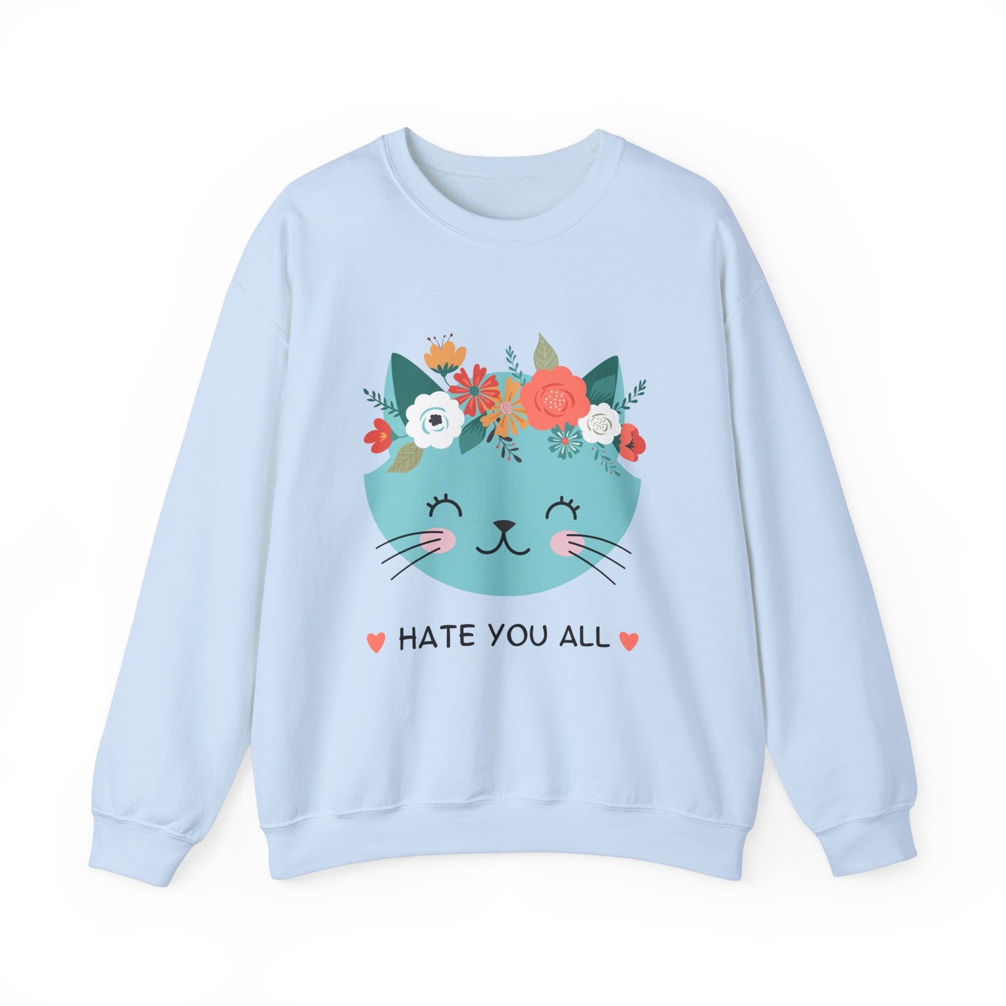 "HATE YOU ALL" - Floral Cat Crewneck Sweatshirt