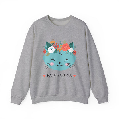 "HATE YOU ALL" - Floral Cat Crewneck Sweatshirt