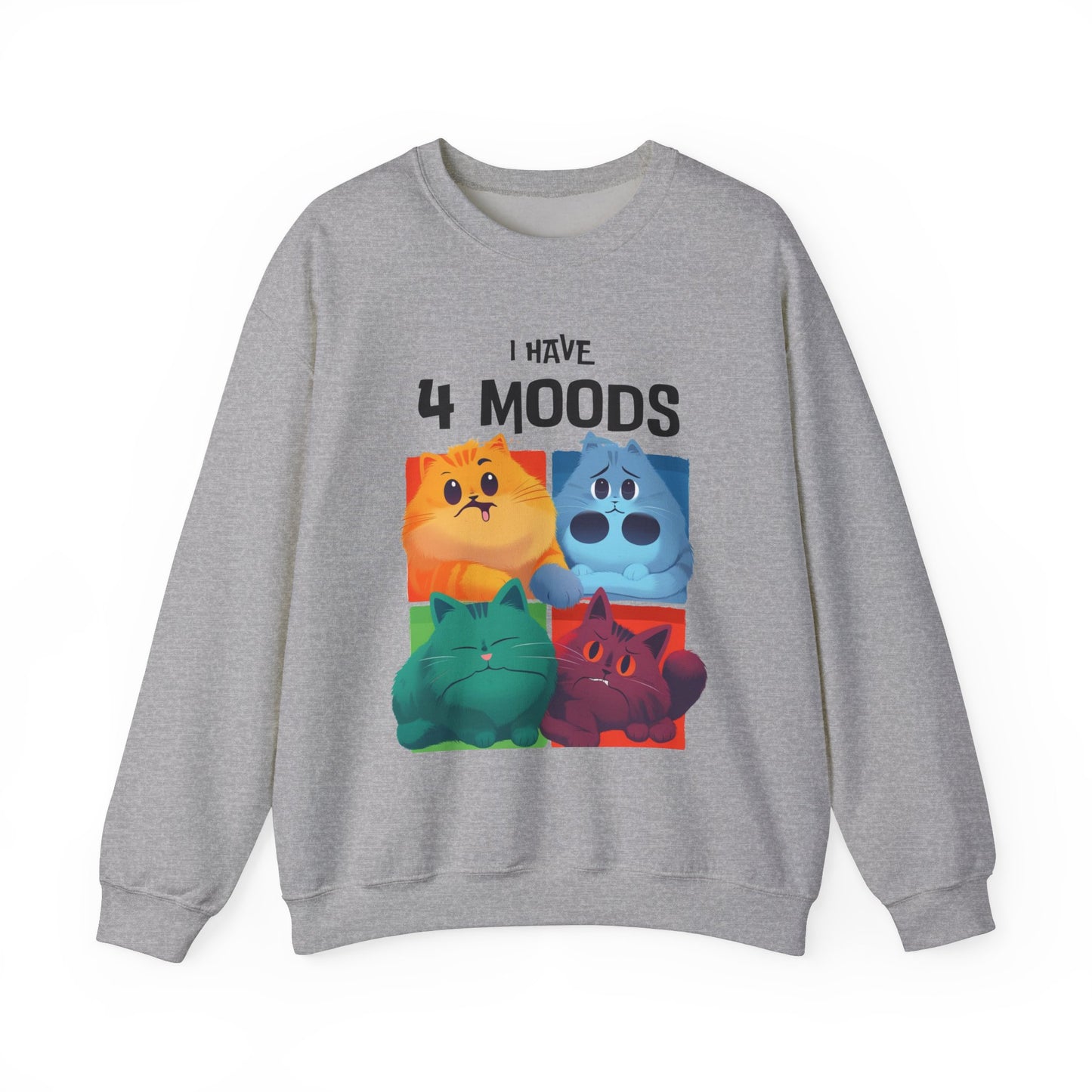 I Have 4 Moods Sweatshirt - Unisex Heavy Blend™ Crewneck - Perfect for Pet Lovers