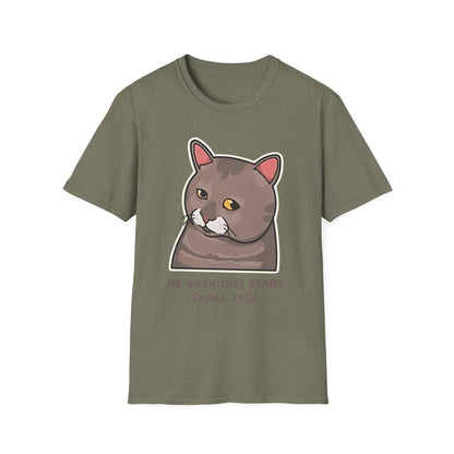 "Me When They Start Small Talk" | Funny Cat Graphic T-Shirt  | Unisex Softstyle Tee