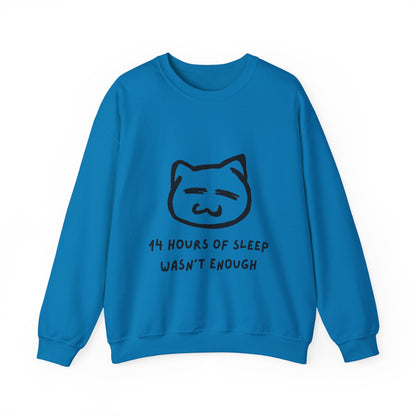 14 Hours of Sleep Crewneck Sweatshirt - Unisex Heavy Blend™ - Cozy Cat Design