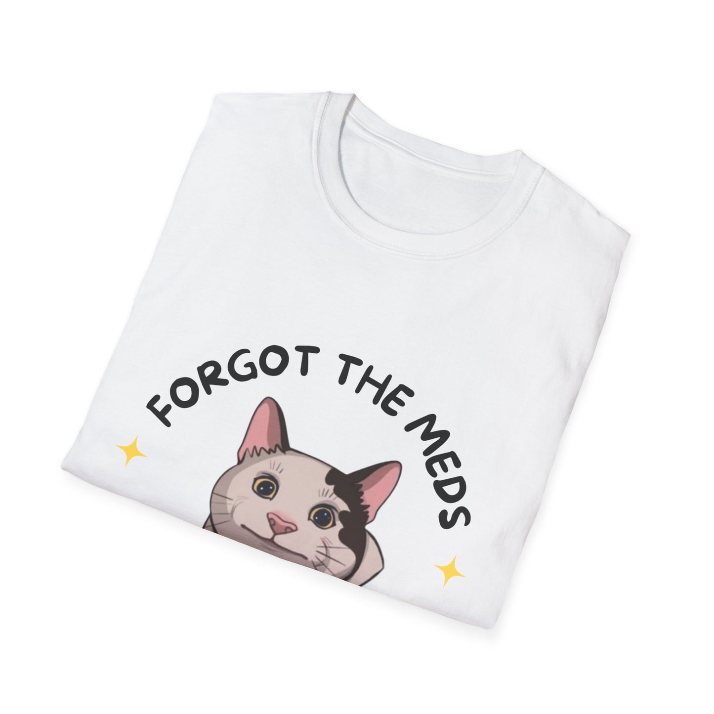 Funny Cat T-Shirt - 'Forgot The Meds' Unisex Softstyle Tee
