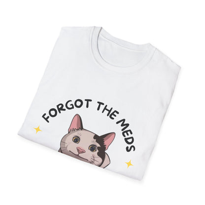 Funny Cat T-Shirt - 'Forgot The Meds' Unisex Softstyle Tee