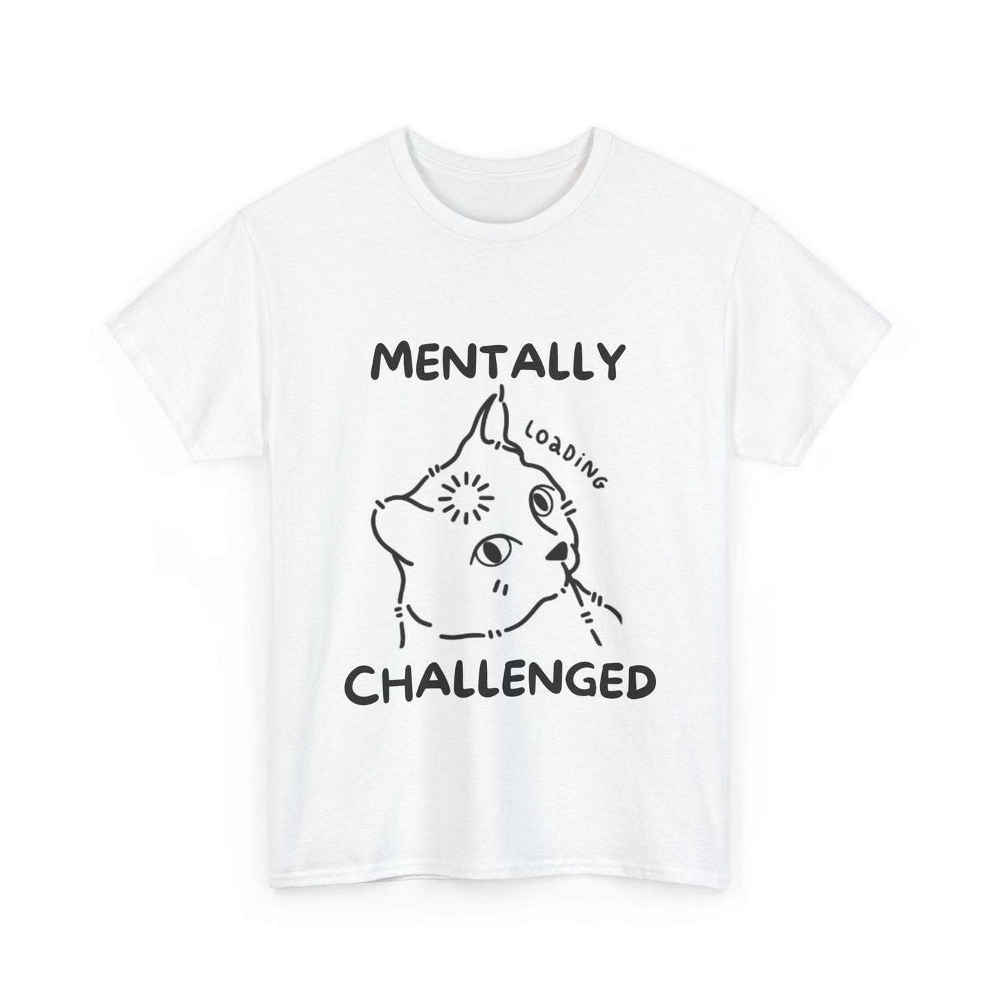 Mentally Challenged T-shirt