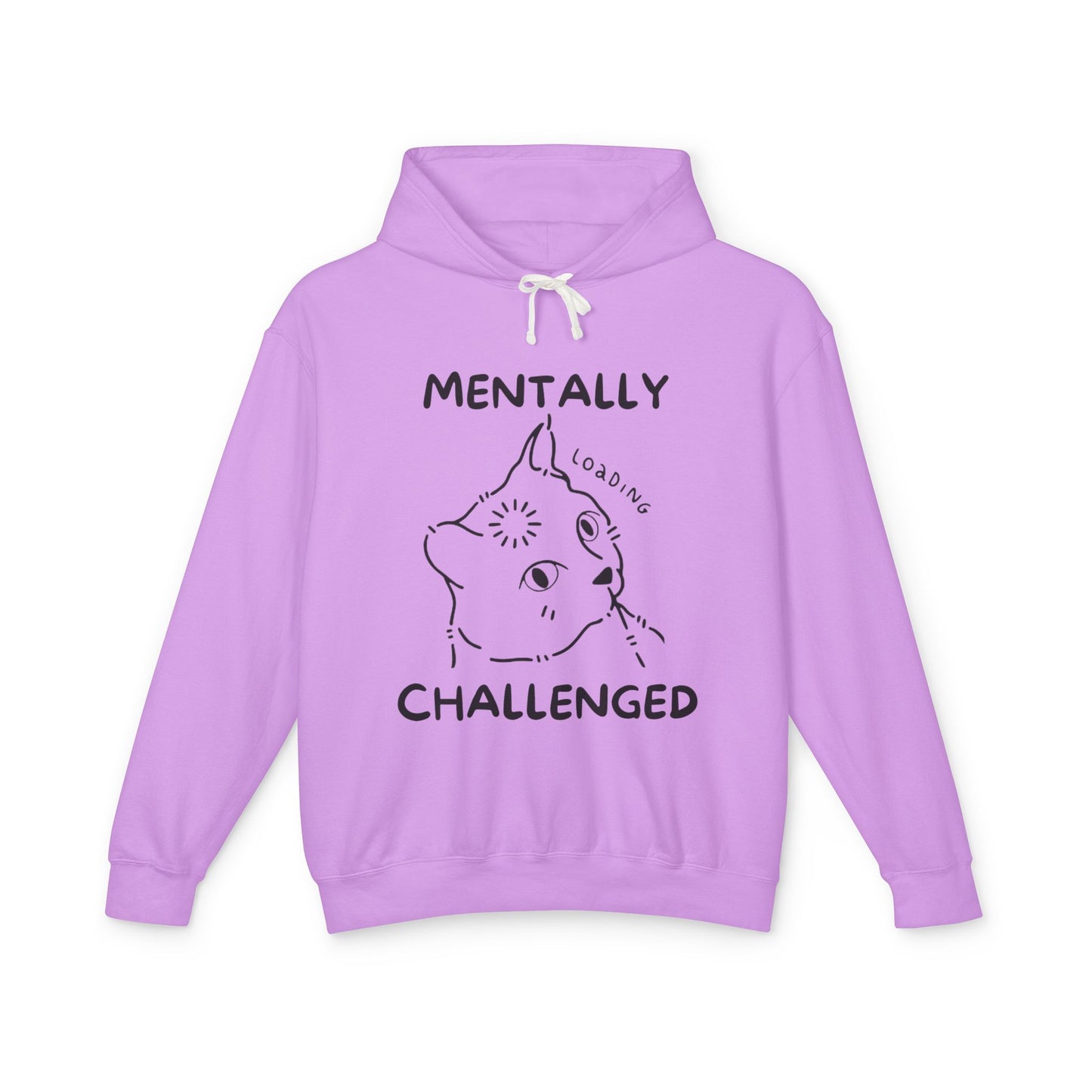 Funny Mentally Challenged Hoodie - Unisex Lightweight Sweatshirt