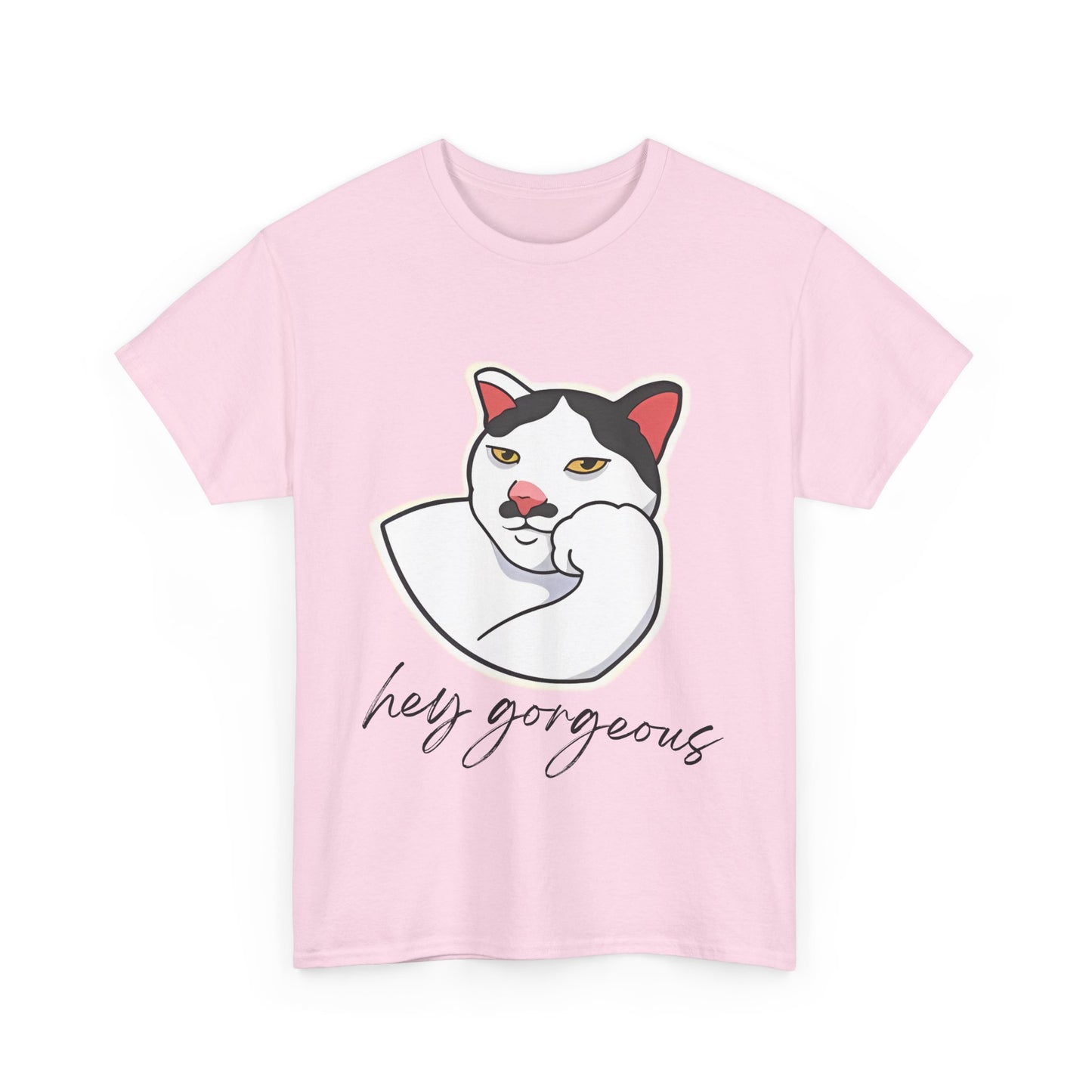Hey Gorgeous Tee