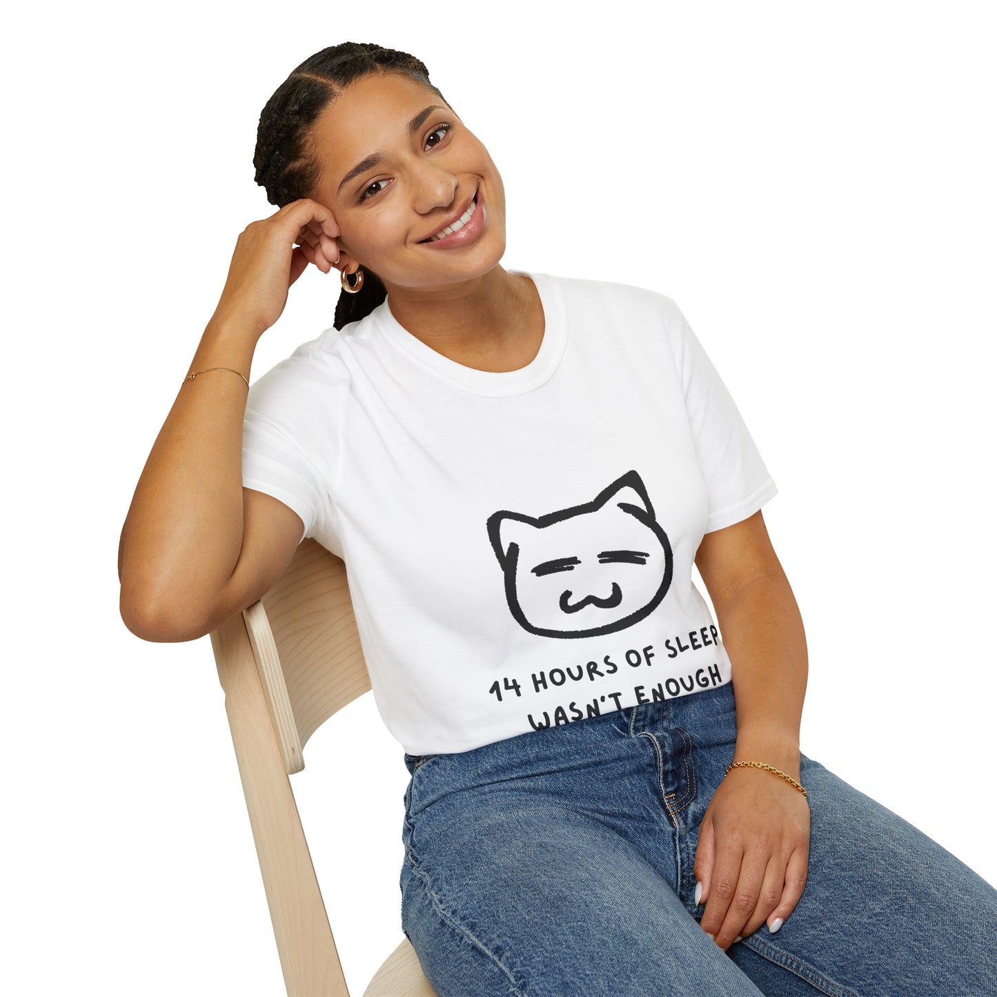 Funny Cat T-Shirt - "14 Hours of Sleep Wasn't Enough" - Unisex Softstyle